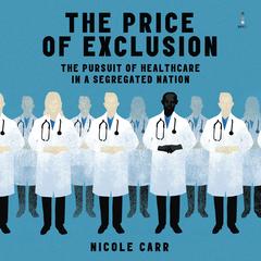 The Price of Exclusion by Nicole Carr audiobook