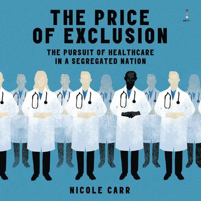 The Price of Exclusion by Nicole Carr audiobook