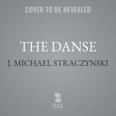 The Danse by J. Michael  Straczynski audiobook