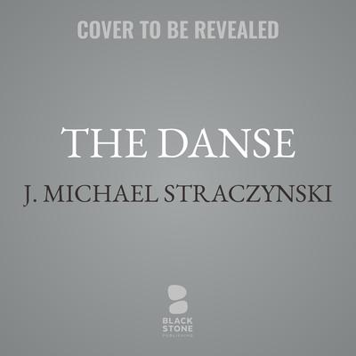 The Danse by J. Michael  Straczynski audiobook