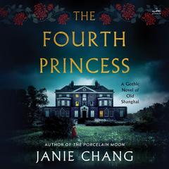 The Fourth Princess by Janie Chang audiobook