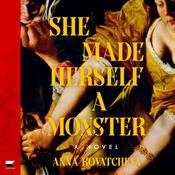 She Made Herself a Monster by  Anna Kovatcheva audiobook