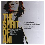 The Spirit of Ani by  Ani DiFranco audiobook