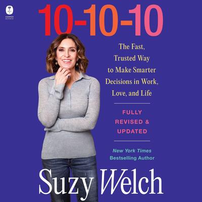 10-10-10, Revised & Updated by Suzy Welch audiobook
