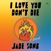 I Love You Don't Die by  Jade Song audiobook