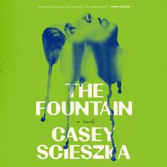 The Fountain by Casey Scieszka audiobook