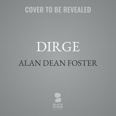 Dirge by Alan Dean Foster audiobook