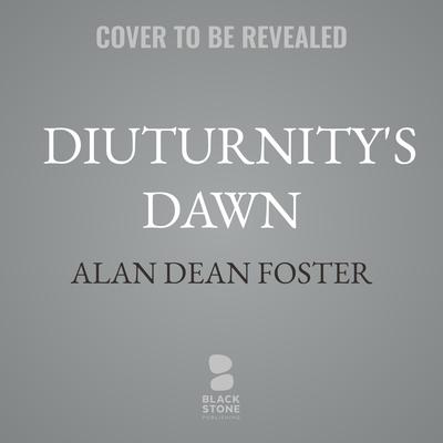 Diuturnity's Dawn by Alan Dean Foster audiobook