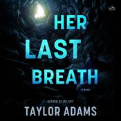 Her Last Breath by  Taylor Adams audiobook
