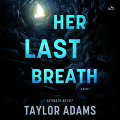 Her Last Breath by Taylor Adams audiobook