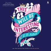 This Will Be Interesting by  E. B. Asher audiobook