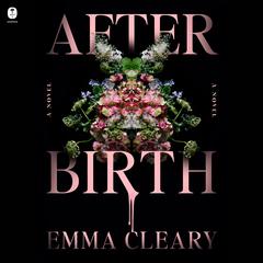 Afterbirth by Emma Cleary audiobook