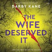 The Wife Deserved It by  Darby Kane audiobook