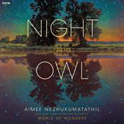 Night Owl by  Aimee Nezhukumatathil audiobook
