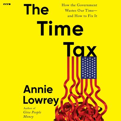 The Time Tax by Annie Lowrey audiobook