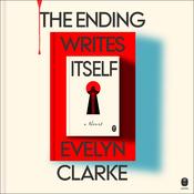 The Ending Writes Itself by  Evelyn Clarke audiobook