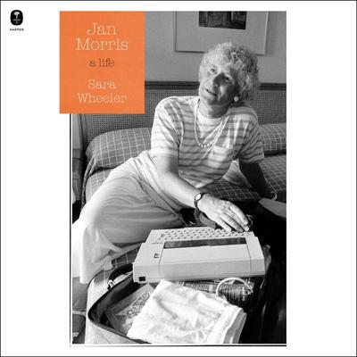 Jan Morris by Sara Wheeler audiobook