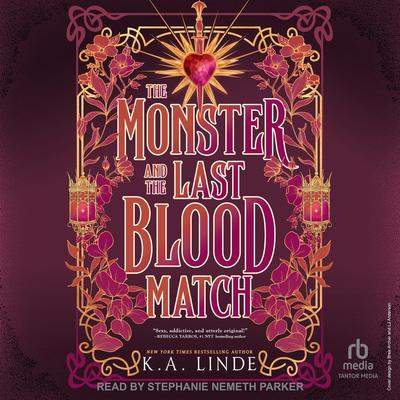 The Monster and the Last Blood Match by K.A. Linde audiobook
