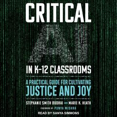 Critical AI in K-12 Classrooms by Stephanie Smith Budhai audiobook