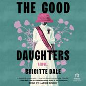 The Good Daughters by  Brigitte Dale audiobook