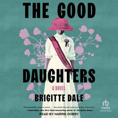 The Good Daughters by Brigitte Dale audiobook
