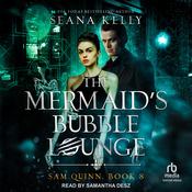 The Mermaid's Bubble Lounge by  Seana Kelly audiobook