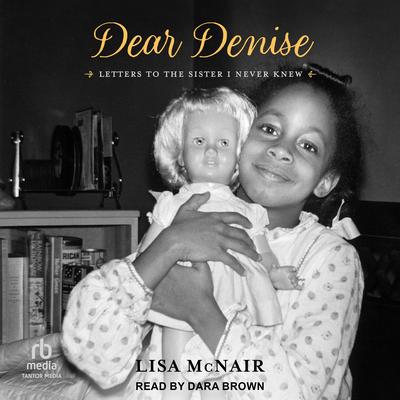 Dear Denise by Lisa McNair audiobook