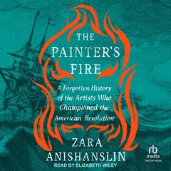 The Painter's Fire by Zara Anishanslin audiobook