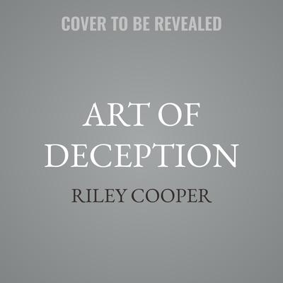 Art of Deception by Riley Cooper audiobook