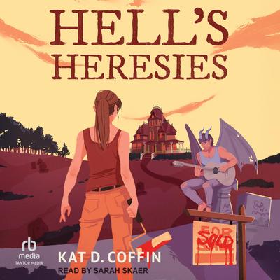 Hell's Heresies by Kat D. Coffin audiobook