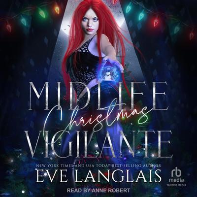 Midlife Christmas Vigilante by Eve Langlais audiobook