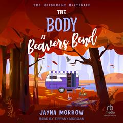 The Body At Beavers Bend by Jayna Morrow audiobook