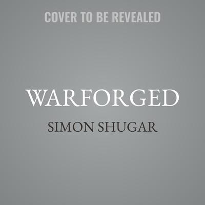Warforged by Simon Shugar audiobook