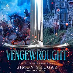 Vengewrought by Simon Shugar audiobook