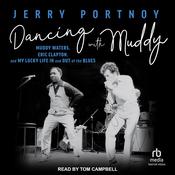 Dancing with Muddy by  Jerry Portnoy audiobook