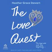 The Love Quest by  Heather Grace Stewart audiobook