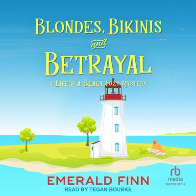 Blondes, Bikinis and Betrayal by Emerald Finn audiobook