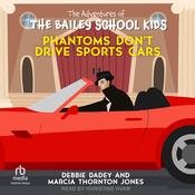 Phantoms Don't Drive Sports Cars by  Marcia Thornton Jones audiobook