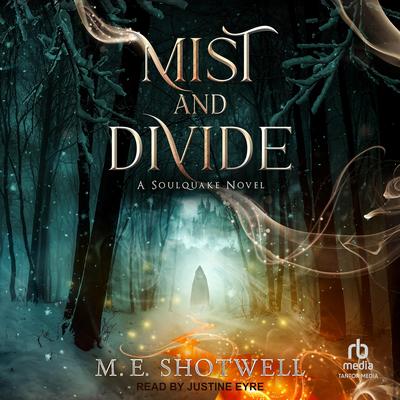 Mist and Divide by M. E. Shotwell audiobook