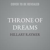 Throne of Dreams by  Hillary Raymer audiobook