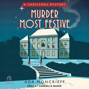 Murder Most Festive by  Ada Moncrieff audiobook