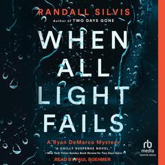 When All Light Fails by Randall Silvis audiobook