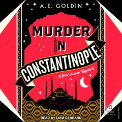 Murder in Constantinople by A.E. Goldin audiobook