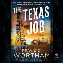 The Texas Job by Reavis Z. Wortham audiobook