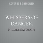 Whispers of Danger by  Nicole Eatough audiobook