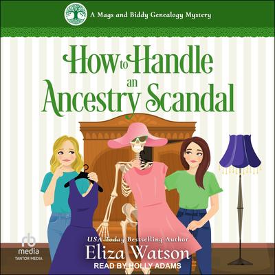 How to Handle an Ancestry Scandal by Eliza Watson audiobook