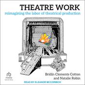 Theatre Work by  Brídín Clements Cotton audiobook