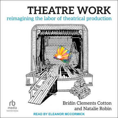 Theatre Work by Brídín Clements Cotton audiobook
