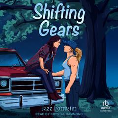 Shifting Gears by Jazz Forrester audiobook