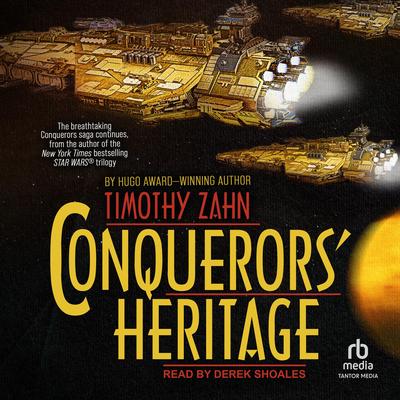 Conquerors’ Heritage by Timothy Zahn audiobook
